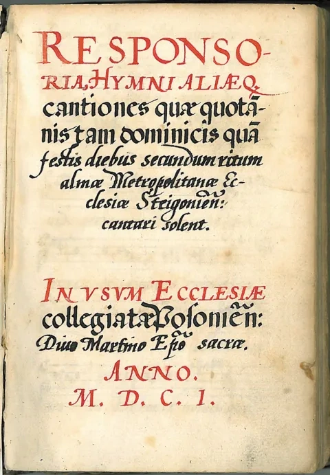 Responsoria hymni aliaque cantiones, titulný list a fólio 33 r, rkp z kolegiátneho Kostola sv. Martina v Bratislave, 1601